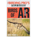 Birds of Arkansas (The Birding Pro's Field Guides)