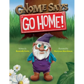 Gnome Says "Go Home!"