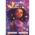 I Am Everything and Everything Is Me