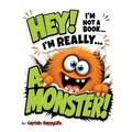 Hey! I'm not a Book! I'm really... a Monster!