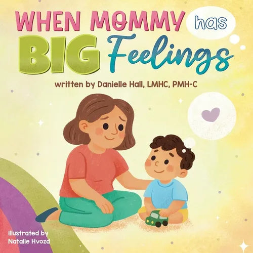 When Mommy Has Big Feelings