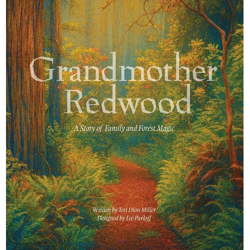 Grandmother Redwood: A Story of Family and Forest Magic