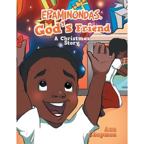 Epaminondas, God's Friend: A Christmas Story