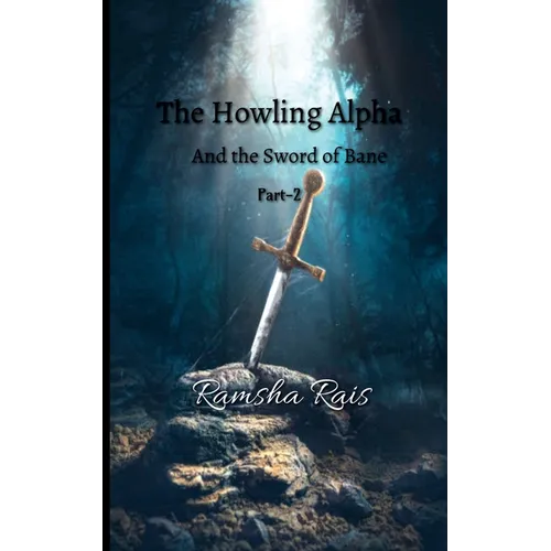 The Howling Alpha and the Sword of Bane