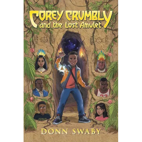 Corey Crumbly and the Lost Amulet: A Gripping Adventure Tale about Heritage, Courage and the Healing Power of Letting Go.