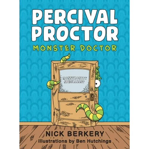 Percival Proctor Monster Doctor: A Funny Rhyming Children's Picture Book About Accepting Differences, Overcoming Fears and Promoting Empathy