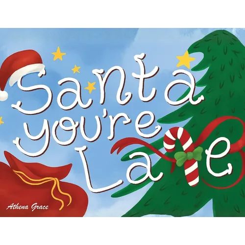 Santa, You're Late