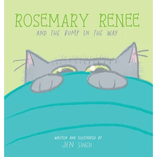 Rosemary Renee and the Bump in the Way
