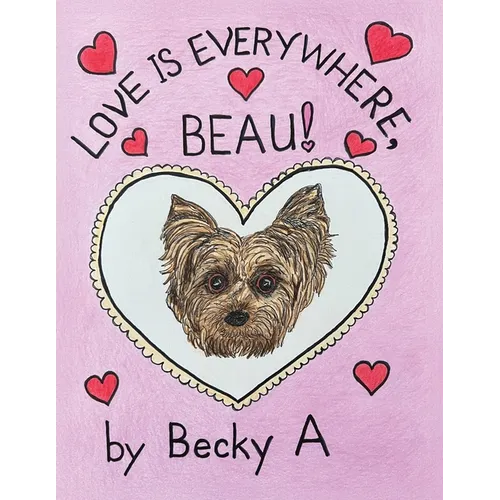 Love Is Everywhere, Beau!