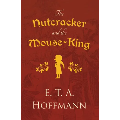 The Nutcracker and the Mouse-King
