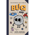 The Mysterious Life & Times of Bug
