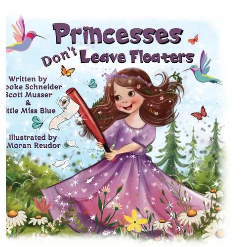 Princesses Don't Leave Floaters