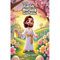 Easter Morning with Jesus