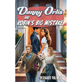 Danny Orlis and Robin's Big Mistake