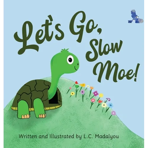 Let's Go, Slow Moe!