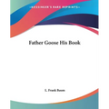 Father Goose His Book