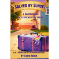 Solved by Sunset - The Mystery of the Missing Suitcase: A Two Brothers Mystery Series
