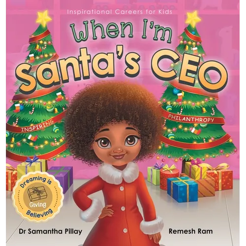 When I'm Santa's CEO: Dreaming is Believing: Giving - Inspiring Philanthropy