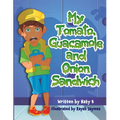 My Tomato Guacamole and Onion Sandwich