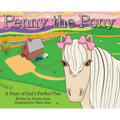 Penny the Pony: A Story of God's Perfect Plan