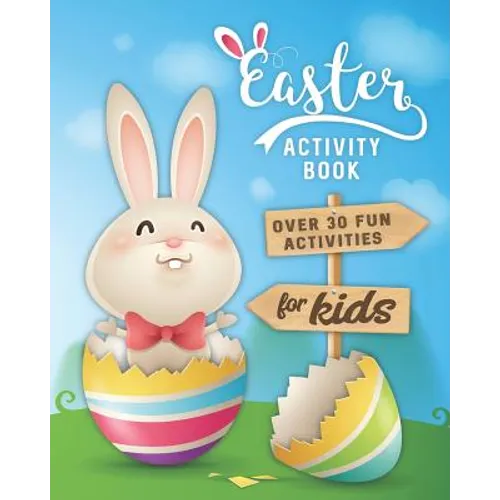 Easter Activity Book: Over 30 Fun Activities for Kids - Coloring, Word Search, Secret Code Jokes, Mazes, Crossword Puzzles, More
