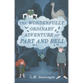 The Wonderfully Ordinary Adventure of Part and Bell