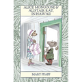 Alice Mongoose and Alistair Rat in Hawaii