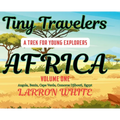 Tiny Travelers - Africa Volume One