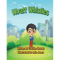 Wyatt Whistles