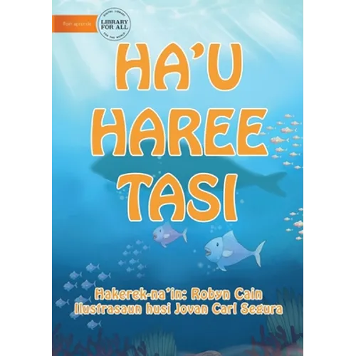 I See The Sea (Tetun edition) - Ha'u haree tasi