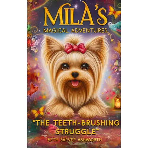 Mila's Magical Adventures, The Teeth-Brushing Struggle