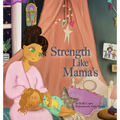 Strength Like Mama's