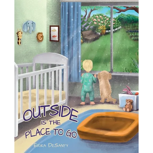 Outside Is the Place to Go - Paperback