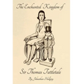 The Enchanted Kingdom of Sir Thomas Tattletale