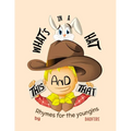 This And That What's In A Hat: Rhymes For The Youngins