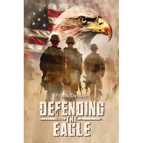 Defending The Eagle - Paperback