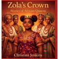 Zola's Crown: Stories of African Queens