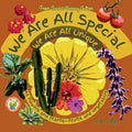 We are All Special We Are All Unique: As Flowers and Plants-Fruits and Vegtables