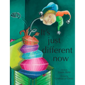 It's Just Different Now