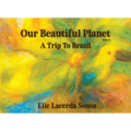 Our Beautiful Planet: A Trip To Brazil