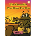 The Crocodile That Stole The Sun