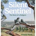 Silent Sentinel: The Story of a Redgum