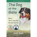 The Dog at the Gate: How a Throw-Away Dog Becomes Special