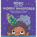 Rosie and the Worry Whisperer