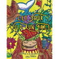 Let Your Wild Run Free