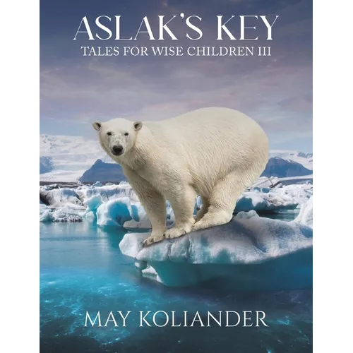 Aslak s Key: Tales for Wise Children III