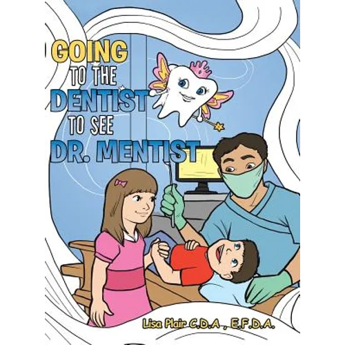 Going to the Dentist to See Dr. Mentist
