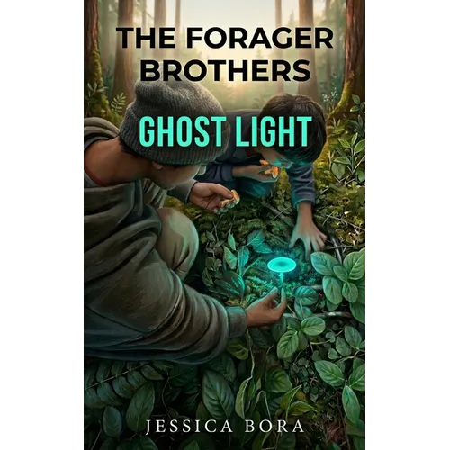 The Forager Brothers: Ghost Light