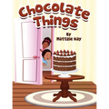 Chocolate Things