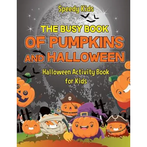 The Busy Book of Pumpkins and Halloween - Halloween Activity Book for Kids